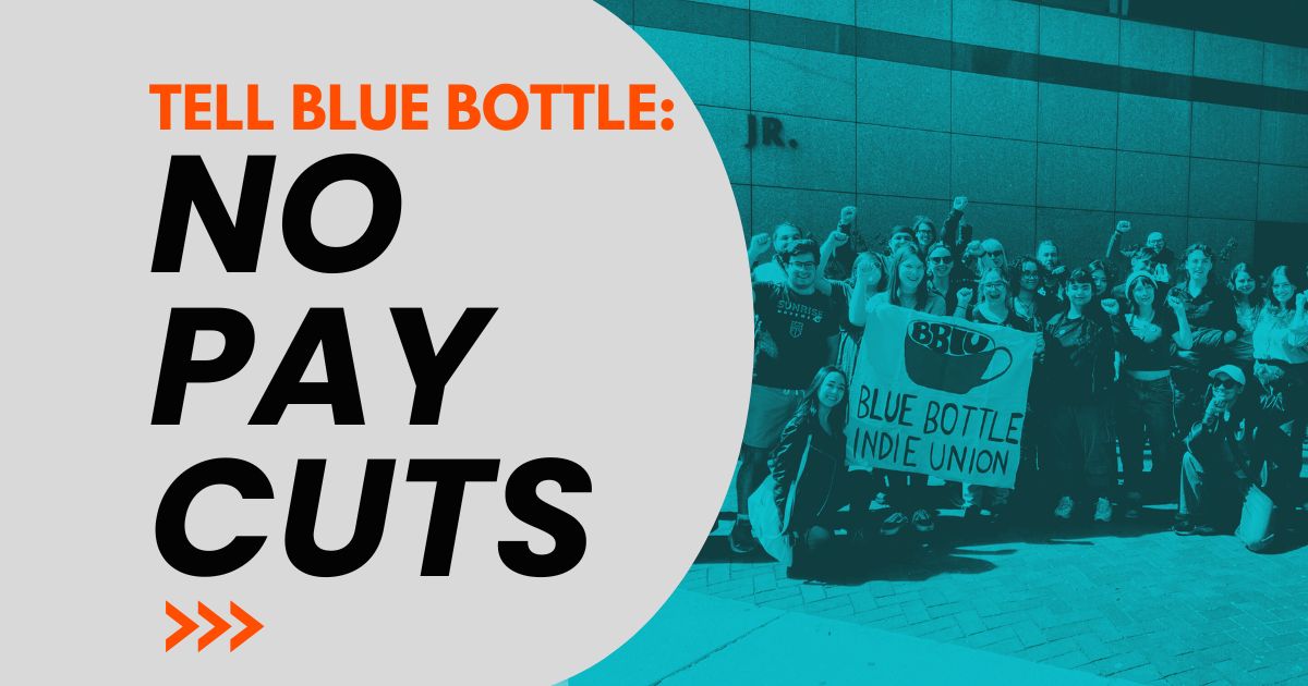 Blue Bottle Independent Union no Pay Cuts