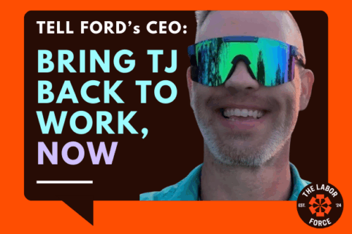 Tell Ford's CEO: Bring TJ Back to Work, now!